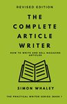 The Complete Article Writer (The Practical Writer)