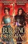 Burning Crowns: The third book in this best-selling royal YA fantasy romance series, new for 2024. TikTok made me buy it!: Book 3 (Twin Crowns)