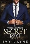 The Billionaire’s Secret Love (The 