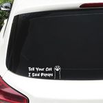 XTRAYXRAY Tell Your Cat I Said Pspsps Cute Cat Paw Kitten Paw Decal Sticker Car Styling Car Decal Funny Window Bumper Decal Sticker Suitable for Cars, Trucks White