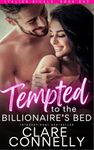 Tempted to the Billionaire's Bed: This forbidden bad boy billionaire is just what she needs to heal her broken heart... (Italian Rivals Book 1)