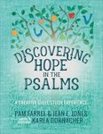 Discovering Hope in the Psalms: A Creative Devotional Study Experience (Discovering the Bible)