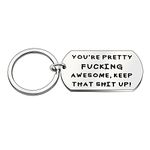 AGR8T Valentine Key Ring Best Friend Birthday Key Holder - You're Pretty Fucking Awesome,Keep That Shit Up