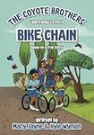 The Coyote Brothers Learn How to Fix a Bike Chain: Based on a True Story