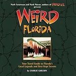 Weird Florida: Your Travel Guide to