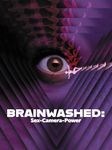 Brainwashed: Sex-Camera-Power