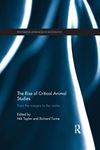 The Rise of Critical Animal Studies: From the Margins to the Centre (Routledge Advances in Sociology)