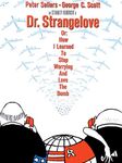 Dr. Strangelove Or: How I Learned to Stop Worrying and Love the Bomb (4K UHD)