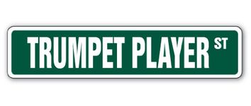 Trumpet Player Street Sign Marching Bands New Music Lessons | Indoor/Outdoor | 30" Wide Plastic Sign