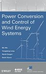 Power Conversion and Control of Wind Energy Systems: 74 (IEEE Press Series on Power and Energy Systems)