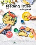 Feeding Littles and Beyond: 100 Bab