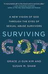 Surviving God: A New Vision of God through the Eyes of Sexual Abuse Survivors