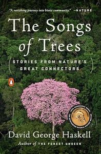The Songs Of Trees: Stories from Nature's Great Connectors
