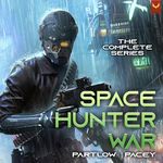 Space Hunter War: The Complete Series: A Military Sci-Fi Series Bundle