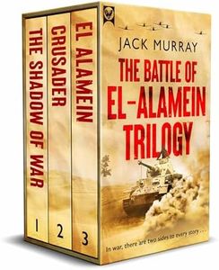 THE BATTLE OF EL-ALAMEIN TRILOGY BOOKS 1–3 a thrilling historical world war two series (War Adventure Box Sets)