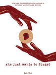 SHE JUST WANTS TO FORGET: Volume 2 (What She Felt)