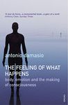 The Feeling Of What Happens: Body, Emotion and the Making of Consciousness