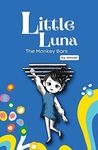 The Monkey Bars: Book 1 - Little Luna Series: (Beginning Chapter Books, Funny Books for Kids, Kids Book Series): A tiny funny story that subtly ... friendship, inner strength, and self-esteem