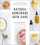 Natural Homemade Skin Care: 60 Clea