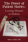 The Power of Patient Stories: Learning Moments in Medicine