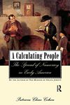 A Calculating People: The Spread of Numeracy in Early America