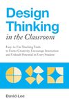 Design Thinking In The Classroom