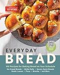 Everyday Bread: 100 Recipes for Bak