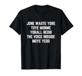 Jone Waste Yore Toye Monme Funny Pop Miss You Punk Lyrics T-Shirt