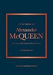 Little Book of Alexander McQueen: The story of the iconic brand: 20 (Little Book of Fashion)