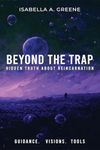 BEYOND THE TRAP: Hidden Truth About