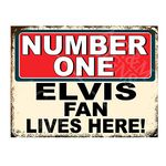 Metal Sign Plaque Poster Print Number One Elvis Fan Lives Here Gift Dad Mum Man Cave Shed Home Bar Ref5640 (10x8 inches (Approx) 25cmx20cm)