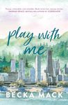 Play with Me (Playing for Keeps Book 2)