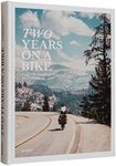 Two Years on a Bike: From Vancouver to Patagonia