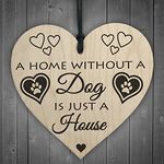 RED OCEAN Home Without A Dog Is Just A House Wooden Hanging Heart Shaped Plaque Gift Sign