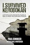 I SURVIVED KEROBOKAN: A Shocking St