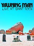 Yawning Man - Live At Giant Rock