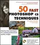 50 Fast Photoshop® CS Techniques (50 Fast Techniques Series)