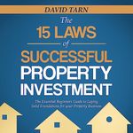 The 15 Laws of Successful Property Investment: The Essential Beginners Guide to Laying Solid Foundations for Your Property Business