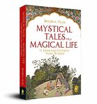 Mystical Tales For A Magical Life: 11 Unheard Fantastic Vedic Stories By Shubha Vilas - An Engaging Collection Of Mystic Tales | Vedic Stories [Paperback] Shubha Vilas