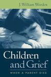 Children and Grief: When a Parent Dies