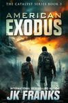 American Exodus: a Post-Apocalyptic Journey (Catalyst Book 3)