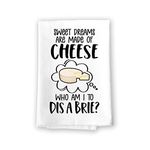 Honey Dew Gifts, Sweet Dreams are Made of Cheese, Who Am I to Dis a Brie, 27 Inches by 27 Inches, Funny Cheese Kitchen Towels, Funny Food Towel, Cheese Towel Kitchen, for Cheese Lover