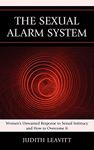 The Sexual Alarm System: Women's Unwanted Response to Sexual Intimacy and How to Overcome It