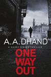 One Way Out: A dark and addictive thriller (Detective Harry Virdee 4)