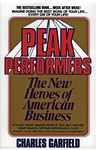 Peak Performers: The New Heroes of American Business