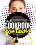 The Cookbook for Teens: The Easy Te
