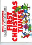 John Thompson's Easiest Piano Course: First Christmas Tunes