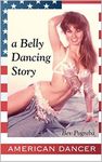 American Dancer : Belly Dancing Story