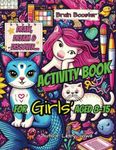 Draw Dream and Discover Brain Booster Activity Book for Girls: Suits Ages 8-15, Sudoku, Crosswords, Word Searches, Bullseyes, Drawing, Coloring, ... STEM, Mazes, Self-Care, Journal, Stories