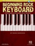 Hal Leonard Keyboard Style Series: Beginning Rock Keyboard: The Complete Guide with CD!